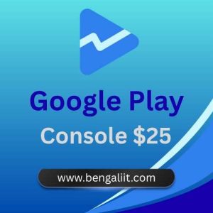 Google Play Console $25 Online Payment With Bkash Nagad